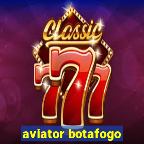 aviator botafogo